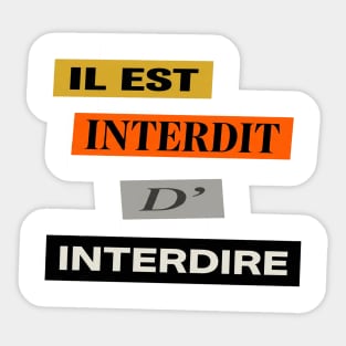 French Humor - Il est Interdit D'Interdire - Mai 68 Sticker